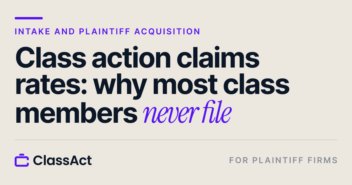 ClassAct blog cover reading: Class action claims rates: why most class members never file.